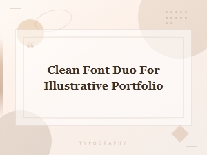 Clean Font Duo for Illustrative Portfolio Design