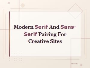 Modern Serif and Sans-Serif Font Pairings for Creative Portfolio Sites
